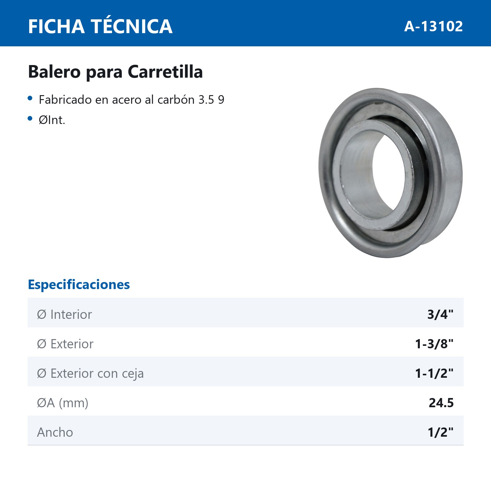 BALERO PARA CARRETILLA 3/4" EXT. S/CEJA 1-3/8" C/CEJA 1-1/2" ALTO1/2" - Imagen 4