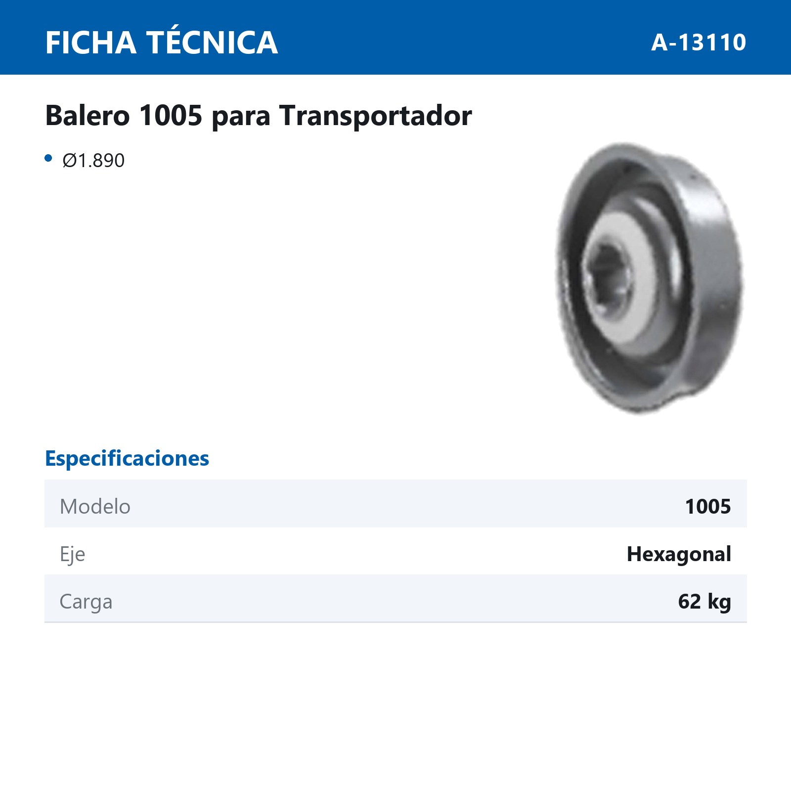 BALERO 1005 PARA TRANSPORTADOR 1-7/8 X 1-25/32 X 7/16" HEXAGONAL - Imagen 2