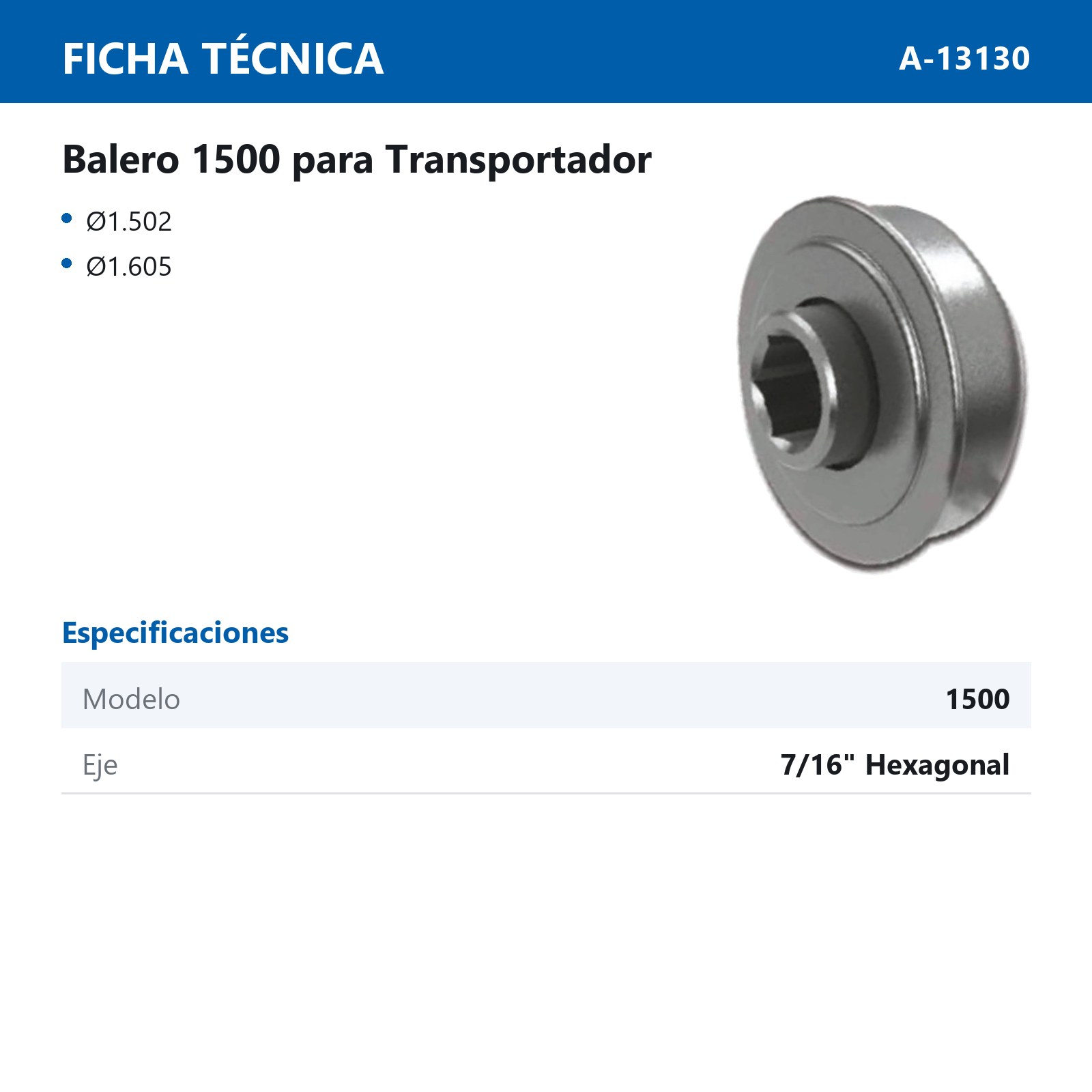 BALERO 1500 PARA TRANSPORTADOR 1-5/8 X 1-1/2 X 7/16" HEXAGONAL - Imagen 2