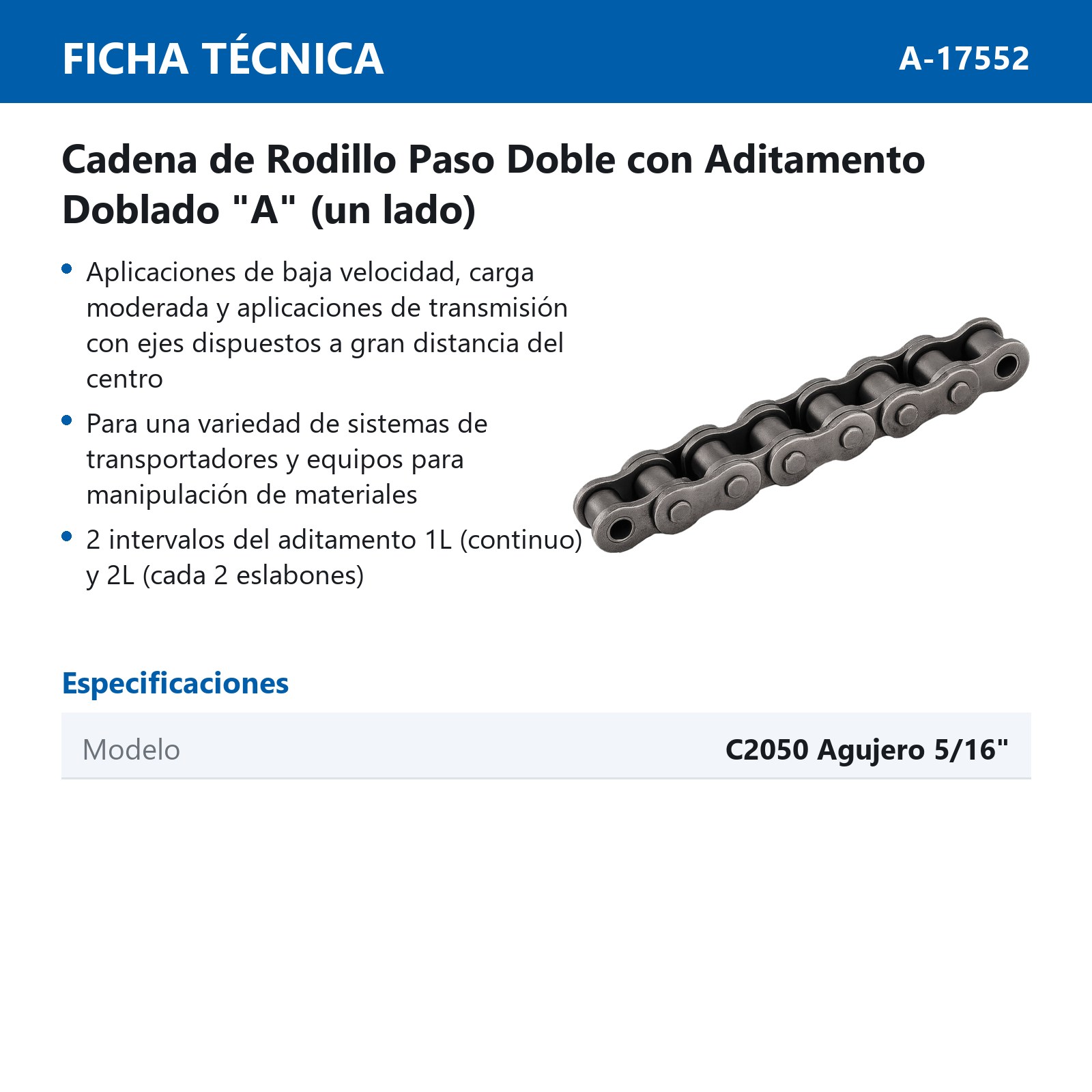CADENA RODILLO C2050 C/AGUJERO 5/16 CONTINUO (CAJA DE 10 PIES) - Imagen 2