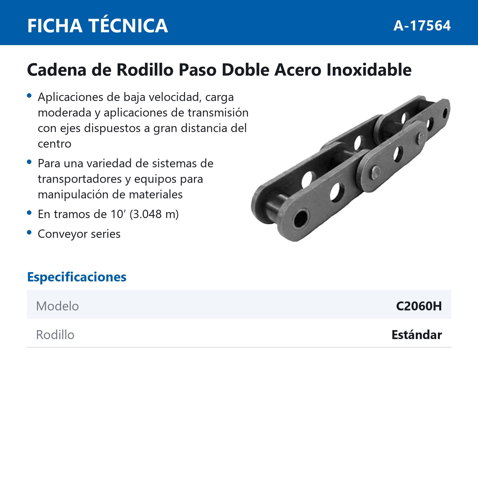 CADENA RODILLO C2060H C/AGUJERO ESLABON INT/EXT 5/16  CONTINUO (CAJA DE 10 PIES) ACERO INOX. - Imagen 2