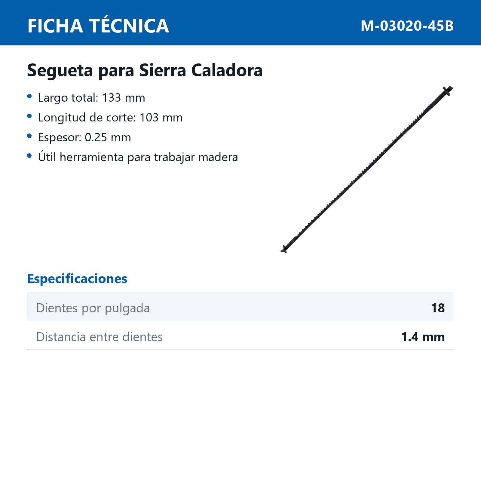SEGUETA P/SIERRA CALADORA 133MM X 0.25MM 18DPP - Imagen 4