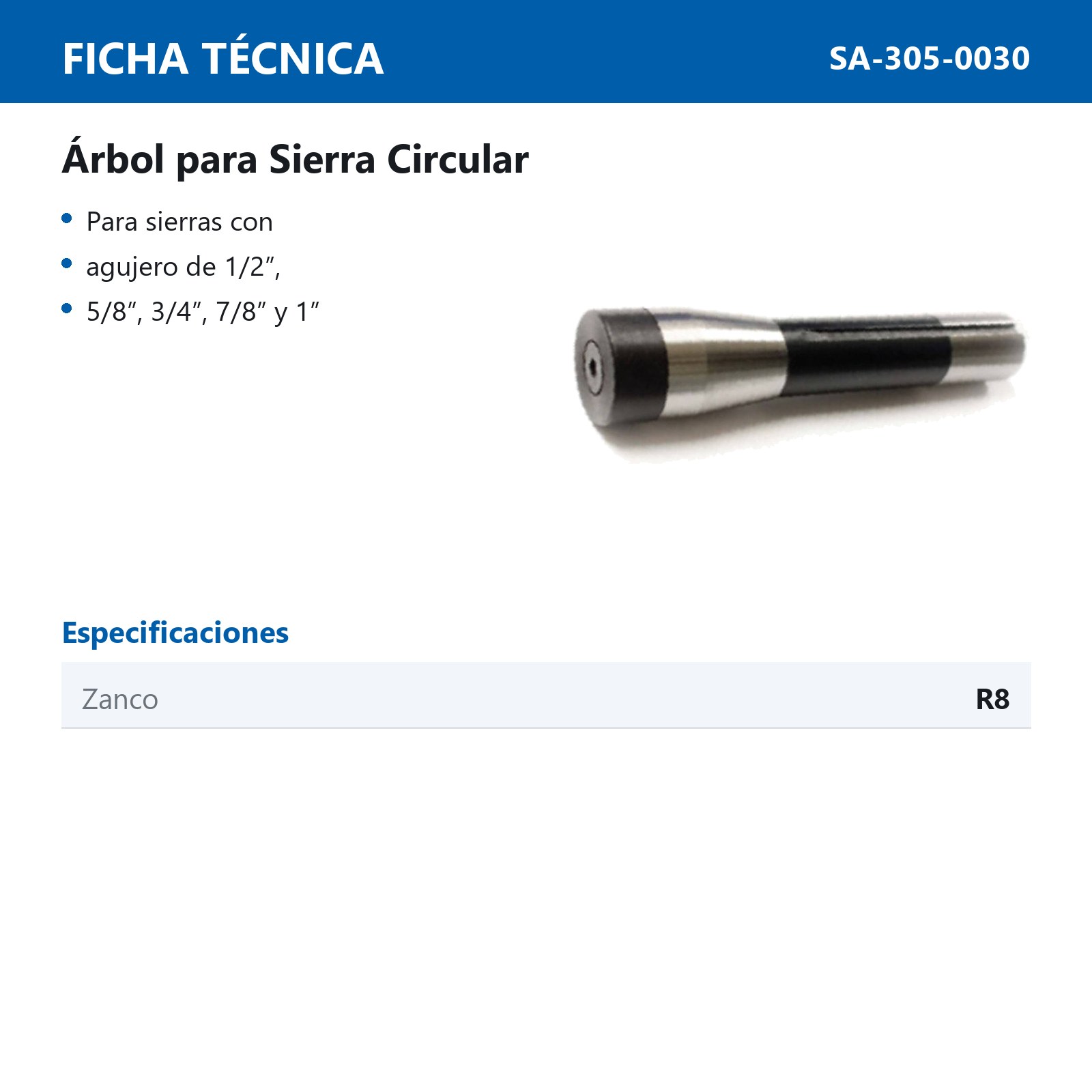 ARBOL PARA SIERRA CIRCULAR ZANCO R8 (P/AGUJERO 1/2,"5/8",3/4",7/8",1")" - Imagen 2