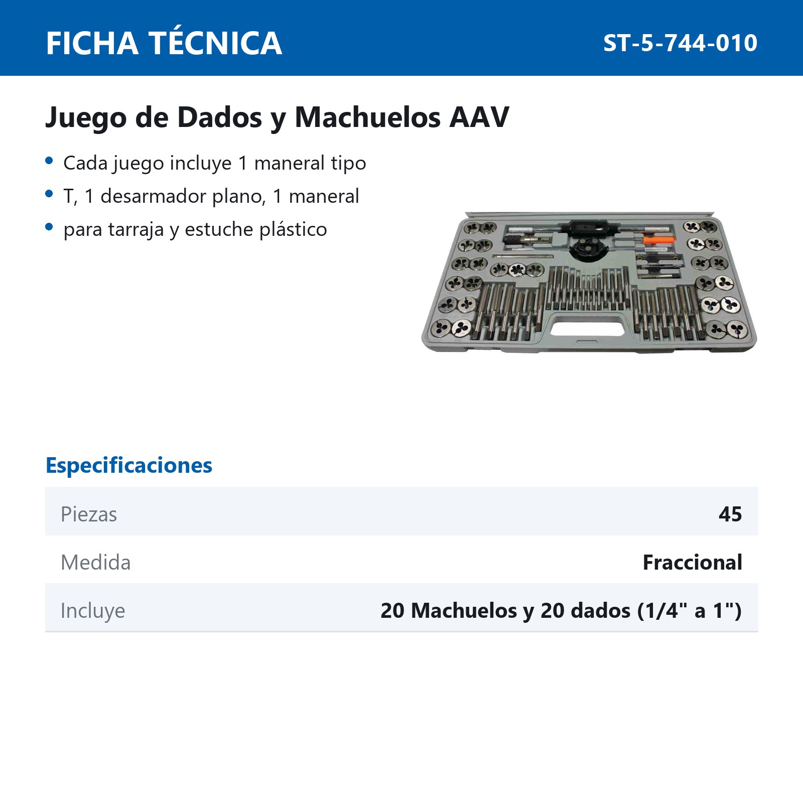 JUEGO MACHUELOS Y DADOS 45 PCS. FRACCION 1/4" A 1" AVV - Imagen 2