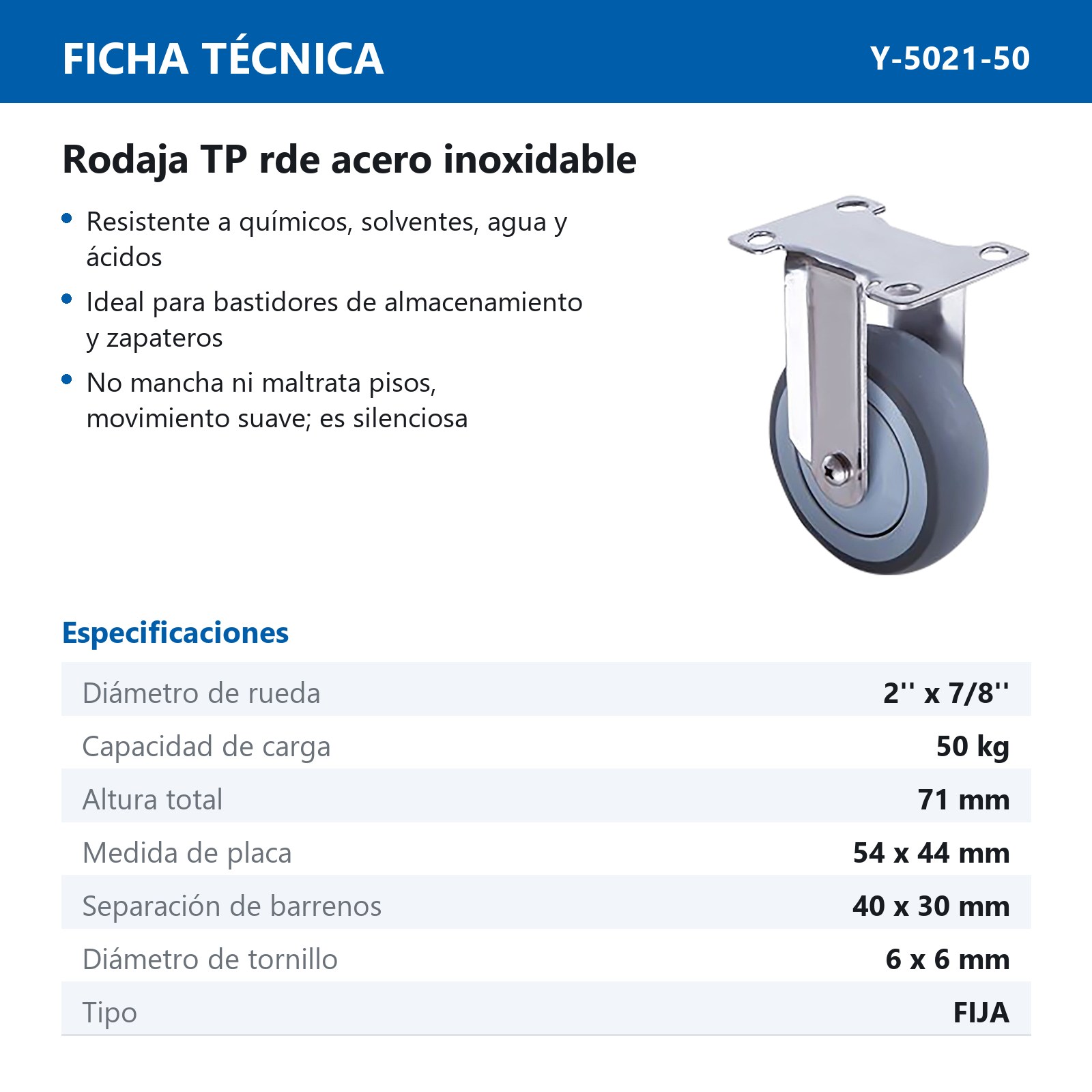 RODAJA TPR HORQUILLA DE A. INOX. USO LIGERO FIJA 2'' x 7/8'' - Imagen 2