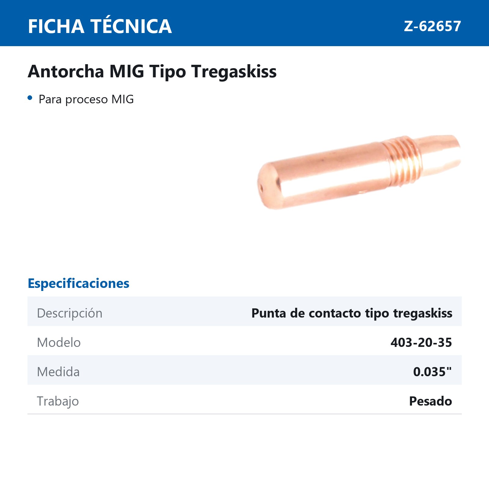 PUNTA DE CONTACTO TIPO TREGASKISS 403-20-35 USO PESADO 0.035" (Precio x pieza - Empaque c/50 pzas) - Imagen 3