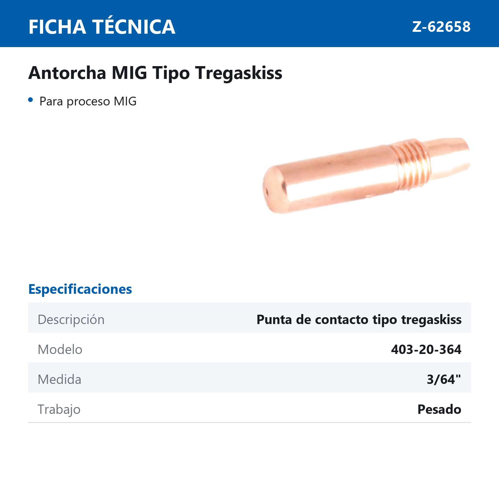 403-20-364 PUNTA DE CONTACTO T/TREG.HVY DUTY 3/64 (Precio x pieza - Empaque c/50 pzas) - Imagen 3